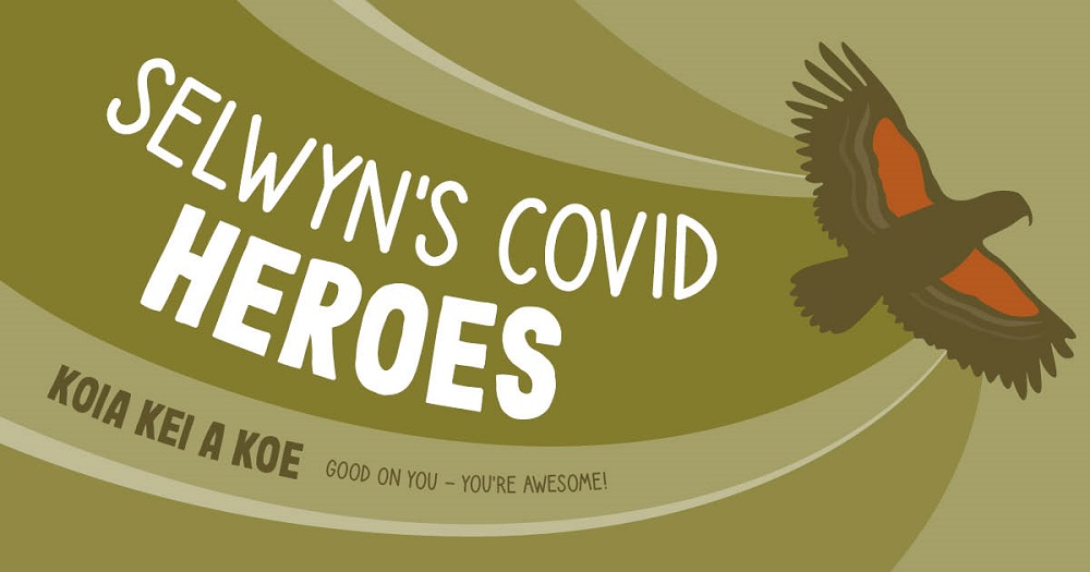 Olive and grey banner featuring a swooping kea and the legend Selwyn's Covid Heroes koia kei a koe good on you, you're awesome