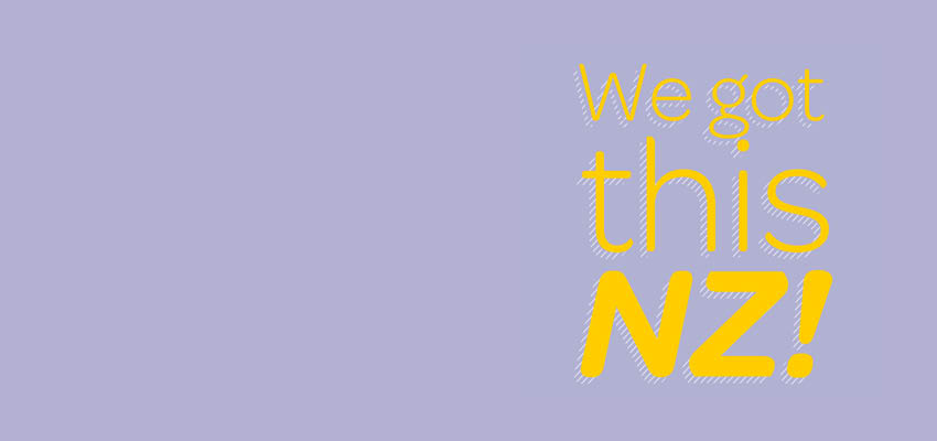 A blue banner with the words 'We got this NZ' on it in yellow