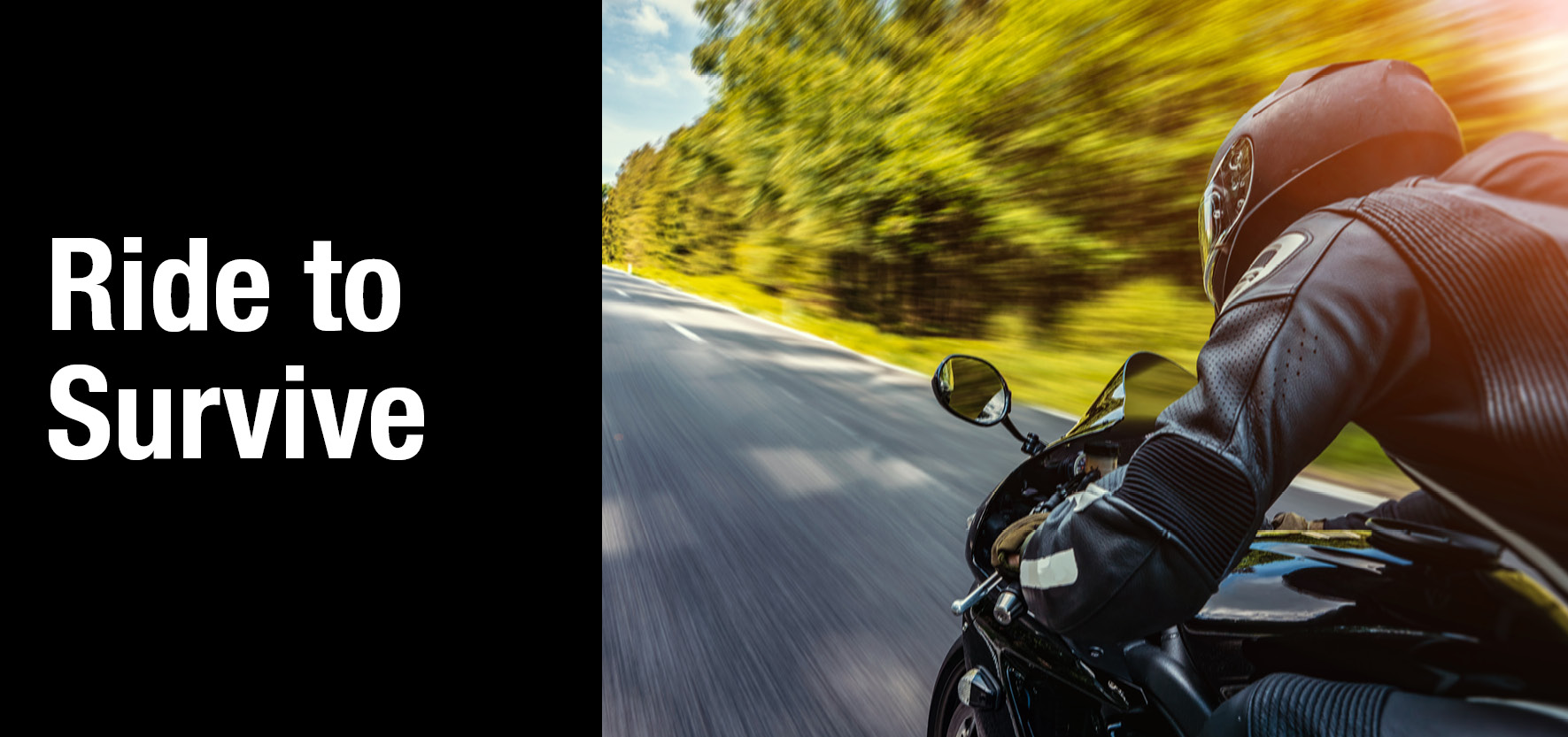 Text which says Ride to Survive, alongside an image of a motorcyclist